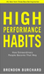 High Performance Habits: How Extraordinary People Become That Way